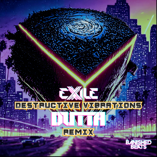 Exile - Destructive Vibrations (Dutta Remix)