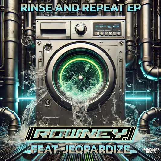 Rowney Featuring Jeopardize: Rinse and Repeat EP