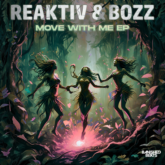 Reaktiv & Bozz: Move With Me EP